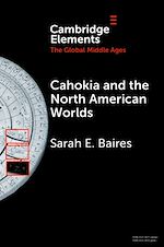 Télécharger le livre :  Cahokia and the North American Worlds