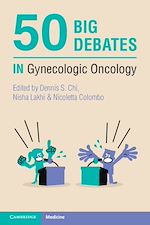 Télécharger le livre :  50 Big Debates in Gynecologic Oncology