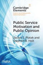 Télécharger le livre :  Public Service Motivation and Public Opinion