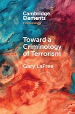 Télécharger le livre :  Toward a Criminology of Terrorism