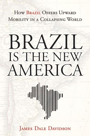 Téléchargez le livre :  Brazil Is the New America