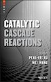 Télécharger le livre :  Catalytic Cascade Reactions