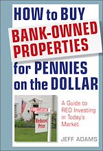 Télécharger le livre :  How to Buy Bank-Owned Properties for Pennies on the Dollar