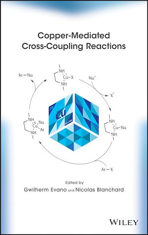 Téléchargez le livre :  Copper-Mediated Cross-Coupling Reactions