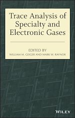 Télécharger le livre :  Trace Analysis of Specialty and Electronic Gases