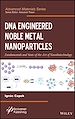 Télécharger le livre :  DNA Engineered Noble Metal Nanoparticles