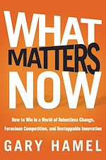 Télécharger le livre :  What Matters Now