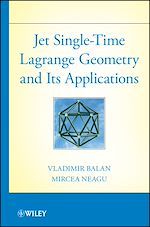 Télécharger le livre :  Jet Single-Time Lagrange Geometry and Its Applications