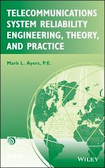 Télécharger le livre :  Telecommunications System Reliability Engineering, Theory, and Practice