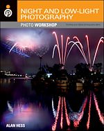 Télécharger le livre :  Night and Low-Light Photography Photo Workshop