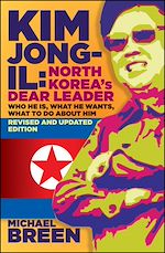 Télécharger le livre :  Kim Jong-Il, Revised and Updated