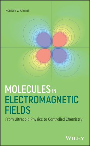 Téléchargez le livre :  Molecules in Electromagnetic Fields