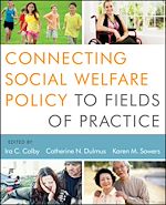 Télécharger le livre :  Connecting Social Welfare Policy to Fields of Practice