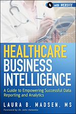 Télécharger le livre :  Healthcare Business Intelligence