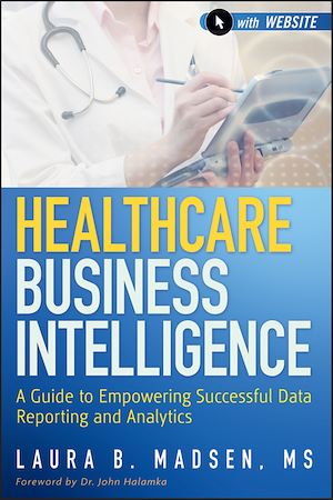 Téléchargez le livre :  Healthcare Business Intelligence