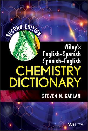 Téléchargez le livre :  Wiley's English-Spanish, Spanish-English Chemistry Dictionary