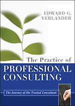 Télécharger le livre :  The Practice of Professional Consulting