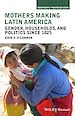 Télécharger le livre :  Mothers Making Latin America