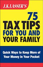 Télécharger le livre :  J.K. Lasser's 75 Tax Tips for You and Your Family