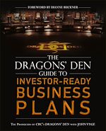 Télécharger le livre :  The Dragons' Den Guide to Investor-Ready Business Plans