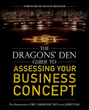 Téléchargez le livre :  The Dragons' Den Guide to Assessing Your Business Concept