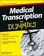 Télécharger le livre :  Medical Transcription For Dummies