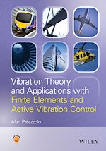 Télécharger le livre :  Vibration Theory and Applications with Finite Elements and Active Vibration Control