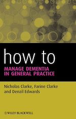Télécharger le livre :  How to Manage Dementia in General Practice