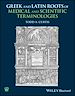Télécharger le livre :  Greek and Latin Roots of Medical and Scientific Terminologies