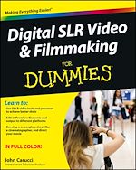 Télécharger le livre :  Digital SLR Video and Filmmaking For Dummies