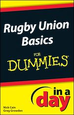 Télécharger le livre :  Rugby Union Basics In A Day For Dummies