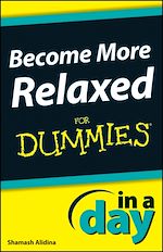 Télécharger le livre :  Become More Relaxed In A Day For Dummies