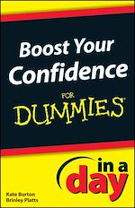 Télécharger le livre :  Boost Your Confidence In A Day For Dummies