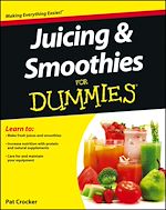 Télécharger le livre :  Juicing and Smoothies For Dummies