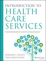 Télécharger le livre :  Introduction to Health Care Services: Foundations and Challenges