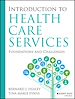 Télécharger le livre :  Introduction to Health Care Services: Foundations and Challenges