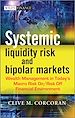 Télécharger le livre :  Systemic Liquidity Risk and Bipolar Markets