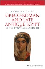 Télécharger le livre :  A Companion to Greco-Roman and Late Antique Egypt