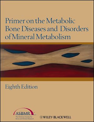 Téléchargez le livre :  Primer on the Metabolic Bone Diseases and Disorders of Mineral Metabolism
