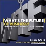 Télécharger le livre :  WTF?: What's the Future of Business?