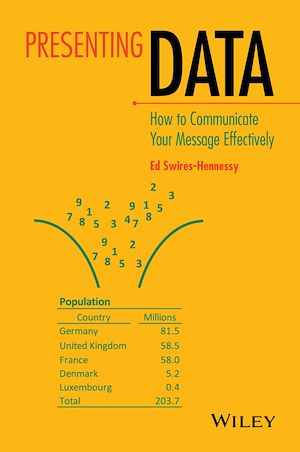 Téléchargez le livre :  Presenting Data: How to Communicate Your Message Effectively