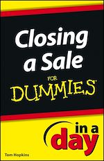 Télécharger le livre :  Closing a Sale In a Day For Dummies
