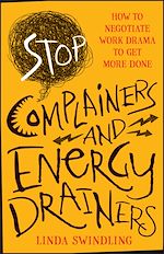 Télécharger le livre :  Stop Complainers and Energy Drainers