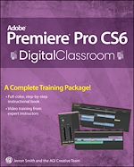 Télécharger le livre :  Premiere Pro CS6 Digital Classroom