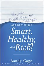 Télécharger le livre :  Why You're Dumb, Sick and Broke...And How to Get Smart, Healthy and Rich!