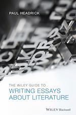 Télécharger le livre :  The Wiley Guide to Writing Essays About Literature