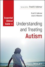 Télécharger le livre :  Essential Clinical Guide to Understanding and Treating Autism