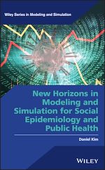 Télécharger le livre :  New Horizons in Modeling and Simulation for Social Epidemiology and Public Health
