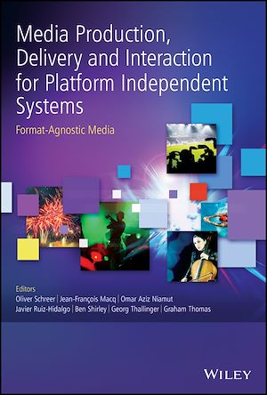 Téléchargez le livre :  Media Production, Delivery and Interaction for Platform Independent Systems