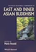 Télécharger le livre :  The Wiley Blackwell Companion to East and Inner Asian Buddhism